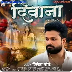 Diwana (Ritesh Pandey)