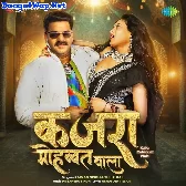 Kajra Mohabbat Wala (Pawan Singh, Shilpi Raj)