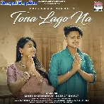 Tona Lago Na (Priyanka Singh)