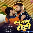 Double Roti (Khesari Lal Yadav, Priyanka Singh)