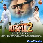 Laadla 2 (Khesari Lal yadav)