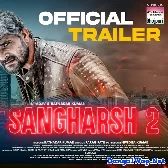 Sangharsh 2 Movie Audio Trailer